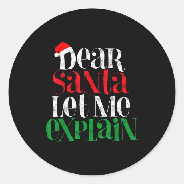 Dear Santa Let's Me Explain Funny Christmas Pajama Classic Round Sticker (Front)