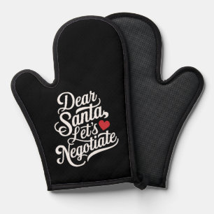 Dear Santa Let's Negotiate Funny Christmas Gift  Oven Mitt