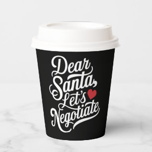 Dear Santa Let's Negotiate Funny Christmas Gift  Paper Cups