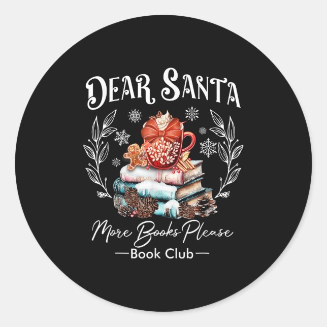 Dear Santa More Books Please Christmas Pyjamas Hol Classic Round Sticker (Front)