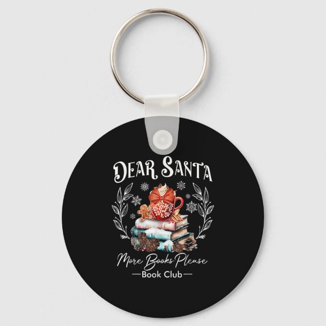 Dear Santa More Books Please Christmas Pyjamas Hol Keychain (Front)