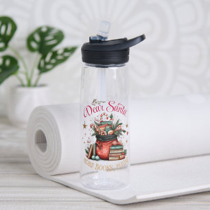 Dear Santa, More Books Please  Water Bottle