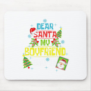 Dear Santa My Boyfriend Did It Xmas Girlfriend Lov Mouse Pad