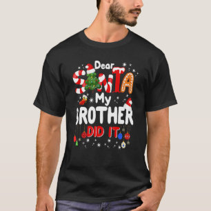 Dear Santa My Brother Did It Christmas Boys Kids T-Shirt