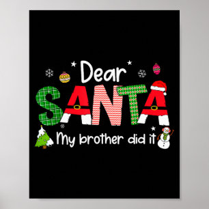 Dear Santa My Brother Did It Christmas Pjs Family  Poster