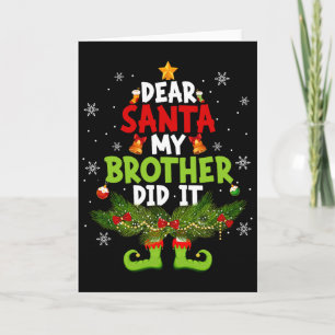 Dear Santa My Brother Did It Elf Matching Christma Card