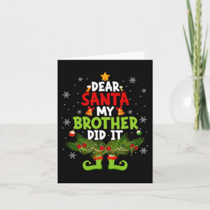 Dear Santa My Brother Did It ELF Matching Christma Card
