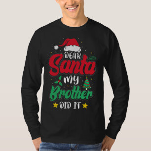 Dear Santa My Brother Did It Family Christmas Paja T-Shirt