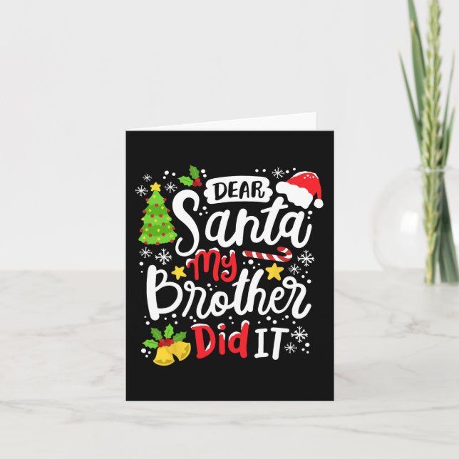 Dear Santa My Brother Did It Fun Christmas Matchin Card (Front)