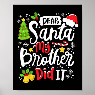 Dear Santa My Brother Did It Fun Christmas Matchin Poster