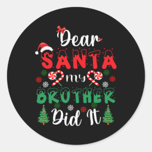 Dear Santa My Brother Did It Fun Christmas Pajama  Classic Round Sticker