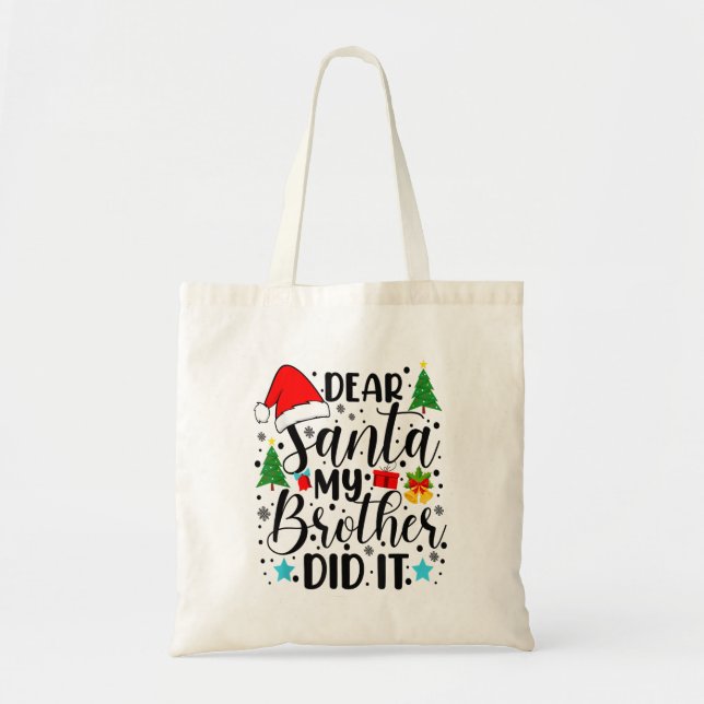 Dear Santa My Brother Did It - Funny Big and Littl Tote Bag (Front)