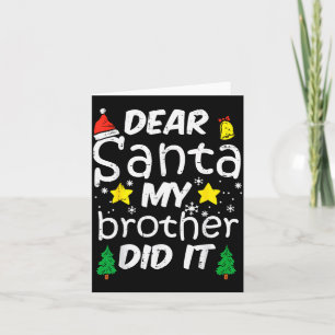 Dear Santa My Brother Did It Funny Christmas Boys  Card