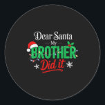 Dear Santa My Brother Did It Funny Christmas Boys  Classic Round Sticker<br><div class="desc">Dear Santa My Brother Did It Funny Christmas Boys Girls Kids</div>