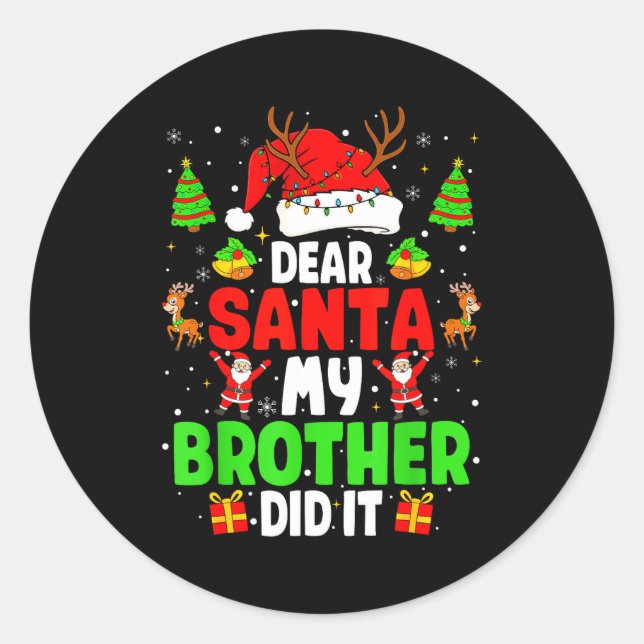 Dear Santa My Brother Did It Funny Christmas Boys  Classic Round Sticker