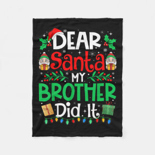 Dear Santa My Brother Did It Funny Christmas Boys  Fleece Blanket
