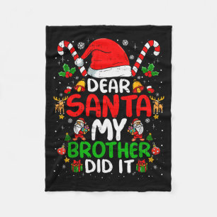 Dear Santa My Brother Did It Funny Christmas Boys  Fleece Blanket