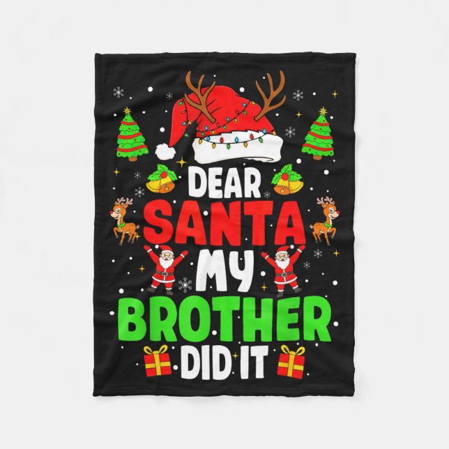 Dear Santa My Brother Did It Funny Christmas Boys  Fleece Blanket