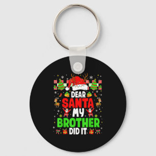 Dear Santa My Brother Did It Funny Christmas Boys Keychain