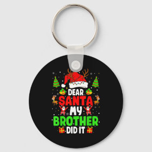 Dear Santa My Brother Did It Funny Christmas Boys Keychain