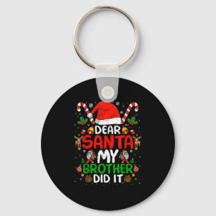 Dear Santa My Brother Did It Funny Christmas Boys  Keychain