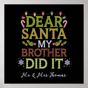 Dear Santa, My Brother Did It Funny Christmas Poster