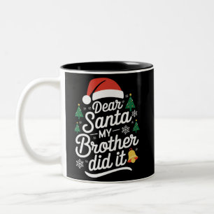 Dear Santa My Brother Did It Funny Christmas  Two-Tone Coffee Mug