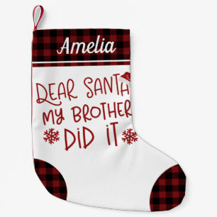 Dear Santa My Brother Did It Funny Letter To Santa Small Christmas Stocking