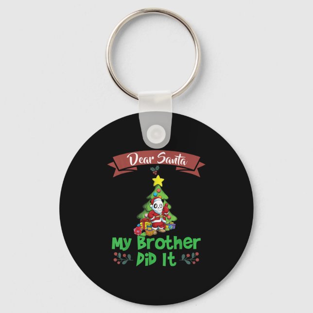 Dear Santa My Brother Did It Siblings Christmas  Keychain (Front)