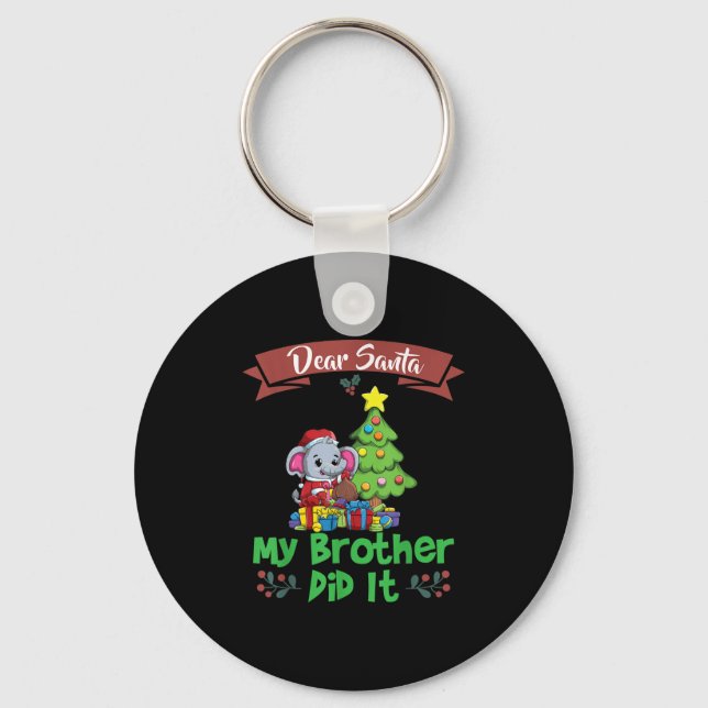 Dear Santa My Brother Did It Siblings Christmas  Keychain (Front)