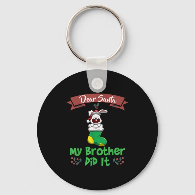Dear Santa My Brother Did It Siblings Christmas  Keychain (Front)
