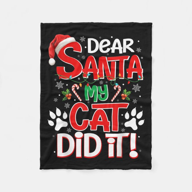 Dear Santa My Cat Did It Funny Christmas Cat Lover Fleece Blanket (Front)
