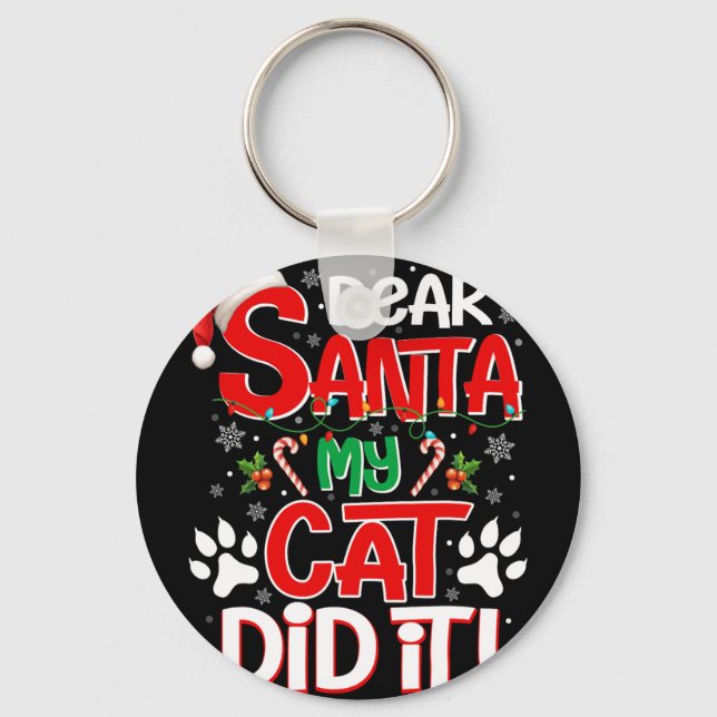 Dear Santa My Cat Did It Funny Christmas Cat Lover Keychain (Front)