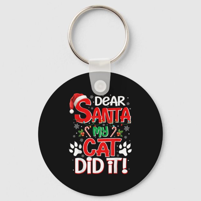 Dear Santa My Cat Did It Funny Christmas Cat Lover Keychain (Front)