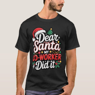 Dear Santa My Co-worker Did It Funny Christmas Cow T-Shirt