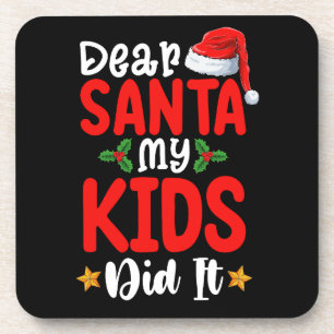 Dear Santa My Kids Did It Christmas Dad Mom Coaster