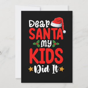 Dear Santa My Kids Did It Christmas Dad Mom Invitation