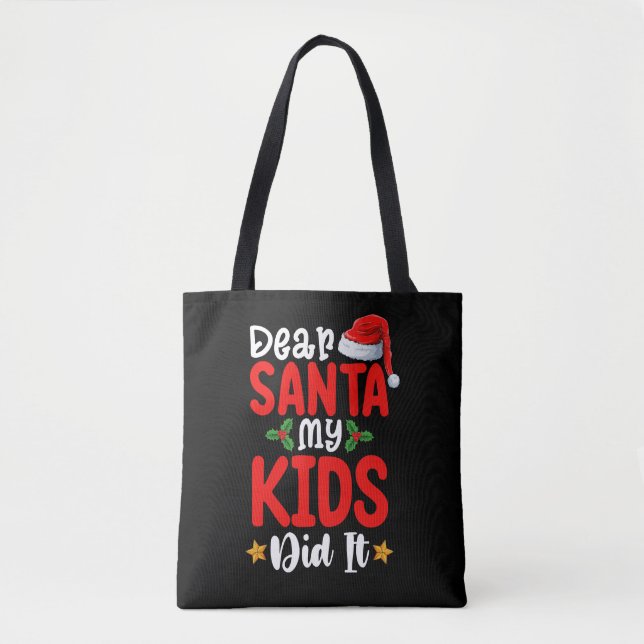 Dear Santa My Kids Did It Christmas Dad Mom Tote Bag (Front)