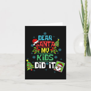 Dear Santa My Kids Did It Xmas Mom Dad Family Card
