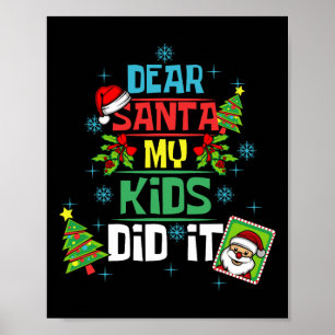 Dear Santa My Kids Did It Xmas Mom Dad Family  Poster