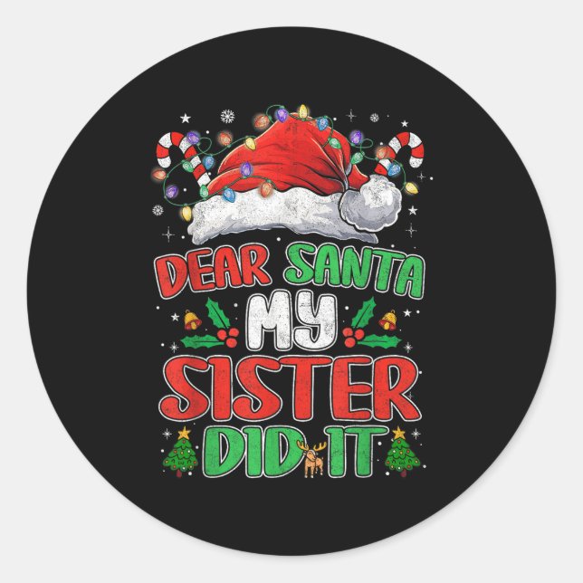 Dear Santa My Sister Did It Funny Christmas Boys G Classic Round Sticker (Front)