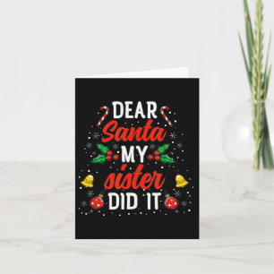 Dear Santa My Sister Did It Funny Christmas Pajama Card