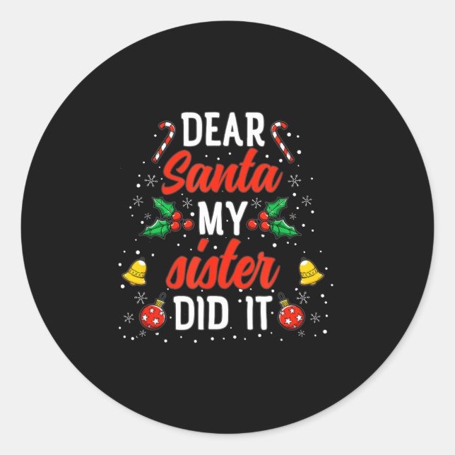 Dear Santa My Sister Did It Funny Christmas Pajama Classic Round Sticker (Front)