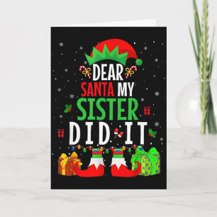 Dear Santa My Sister Did It Girls Kids Boys Funny  Card