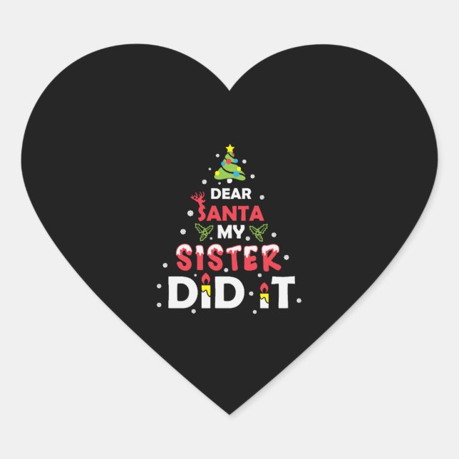 Dear Santa My Sister Did It Heart Sticker (Front)