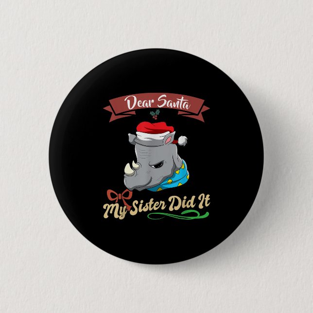 Dear Santa My Sister Did It Siblings Christmas  2 Inch Round Button (Front)
