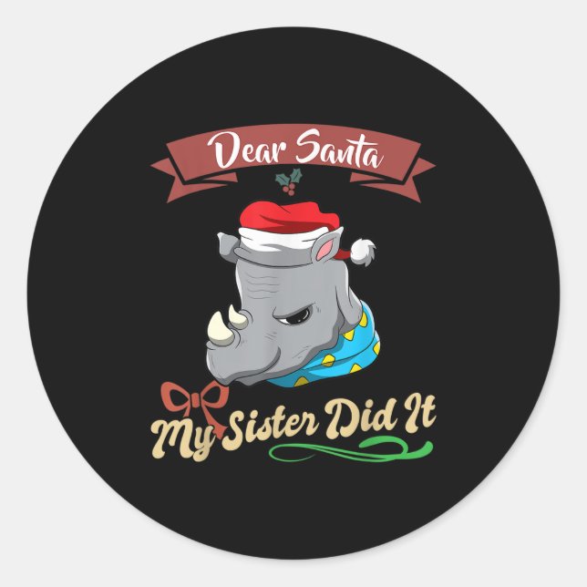 Dear Santa My Sister Did It Siblings Christmas  Classic Round Sticker (Front)
