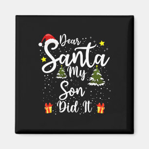 Dear Santa My Son Did It Funny Christmas Outfit Pa Magnet