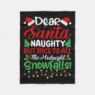 Dear Santa Naughty But Nice To All Midnight Snowfa Fleece Blanket