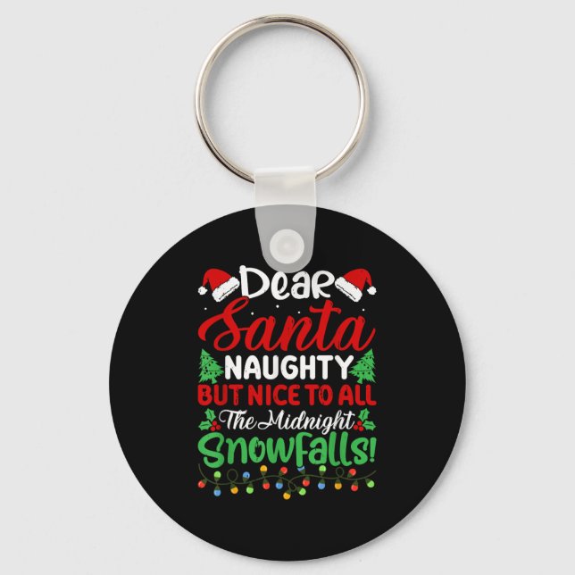 Dear Santa Naughty But Nice To All Midnight Snowfa Keychain (Front)